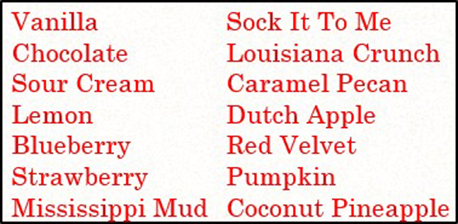 Benson's offers many flavor options